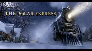 THE POLAR EXPRESS: THE POLAR EXPRESS ARRIVES RIGHT ON TIME TO THE NORTH POLE