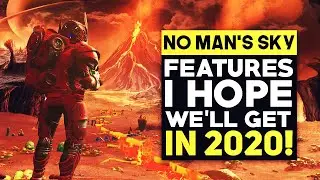 No Man's Sky - Awesome Features I Want To See in 2020 (No Man's Sky Future Updates)