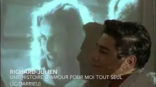 Richard Julien-Une histoire d'amour pour moi tout seul