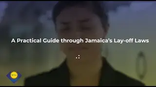 A Practical Guide through Jamaica's Lay-off Laws