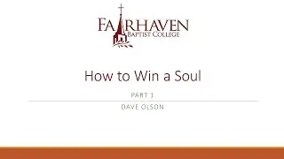 How to Win a Soul, part 1 - Dave Olson