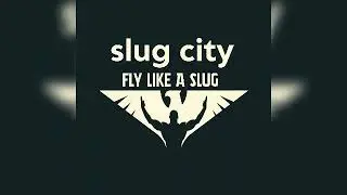 What you say slug City freestyle