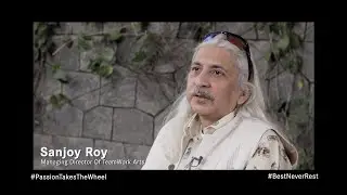 Best Never Rest Stories | Sanjoy Roy | #PassionTakesTheWheel