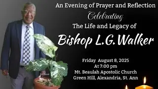 Prayer and Reflection Service | Celebrating The Life & Legacy Of | Bishop L.G. Walker