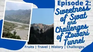 Swat | Towards Darosh | Via Lowari Tunnel | Episode 2 | English Subtitles | Visitirio