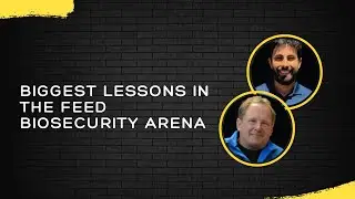 Biggest lessons in the feed biosecurity arena - Dr. Scott Dee