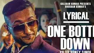 ONE BOTTLE DOWN ! YOYO HONEY SINGH 🫀