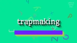 ЛОВУШКА &ndash; КАК СКАЗАТЬ ЛОВУШКА?  #ловушка (TRAPMAKING - HOW TO SAY TRAPMAKING? #trapma