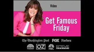 Get Famous Friday PR Tip - Video