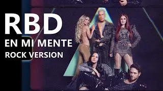 RBD (IA) - En Mi Mente (All The Things She Said) ROCK VERSION