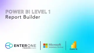 EnterOne Microsoft PowerBI Level 1 - Report Building