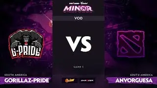 [RU] Gorillaz-Pride vs Anvorguesa, Game 1, StarLadder ImbaTV Dota 2 Minor S2 SA Qualifiers