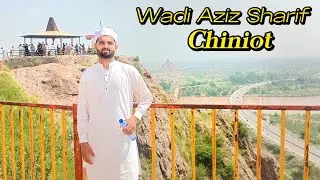 Visit Wadi Aziz Sharif CHINIOT (RIVER CHANAB)