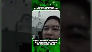 WARGA MLYSIA SMPE STRES GARA2 UANG RUPIAH DITERIMA TP RINGGIT DITOLAK DI JAZIRAH ARAP..🤭