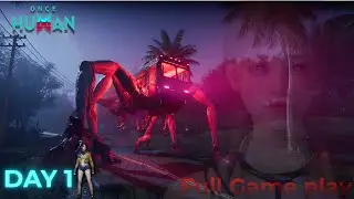 once human full game play || Day 1||