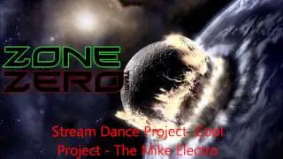 Stream Dance Project  Cool Project - The Mike Electro (Original Mix)