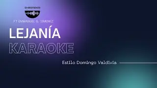 LEJANÍA - KARAOKE - DOMINGO VALDIVIA