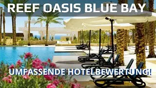 Paradies entdeckt: Ein Blick ins luxuriöse Reef Oasis Blue Bay Resort 🌴
