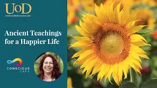 ConsciousCafe Workshop - Ancient Teachings for a Happier Life