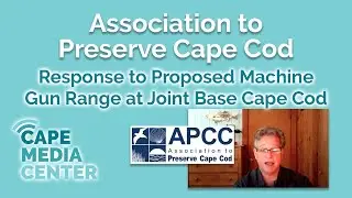 APCC Responds to Proposed Machine Gun Range at Joint Base Cape Cod