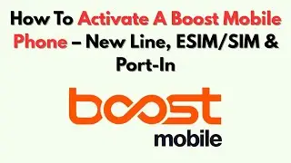 Как активировать мобильный телефон Boost &mdash; новая линия, ESIM/SIM и порт-вход