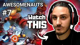 AWESOMENAUTS #7 - STEAM Ubuntu FREE to Play
