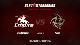 Empire vs NiP Game 1 SLTV StarSeries XI Finals