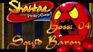Shantae and the Pirate's Curse (Boss 04: Squid Baron) Steam