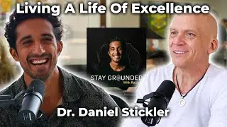 Living A Life Of Excellence | Dr. Dan Stickler | S2 EP 4