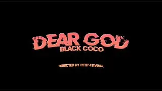 Black Coco - Dear God (Official Video 4k)