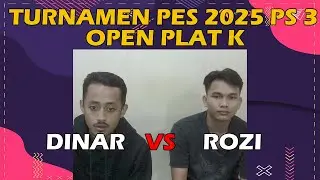 DINAR CANDY VS ROZY - TURNAMEN PS 3 | OPEN PLAT K
