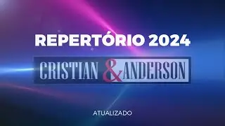 REPERTÓRIO 2024 ATUALIZADO - AO VIVO - GRAVADO CLUBE ITAJUBI COLATINA-ES - Cristian e Anderson