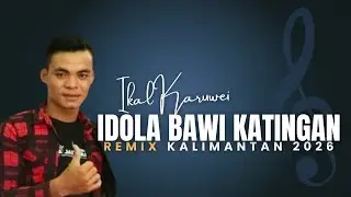 NEW VERSION 2026‼️IDOLA BAWI KATINGAN_BY. IKAL KARUWEI_WEDDING PARTY_TUMBANG HANGEI 2