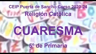 23-24 Cuaresma 5º de Primaria Religión Católica CEIP Puerta de Sancho