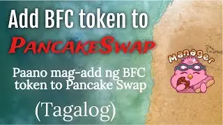 How to add BFC token to Pancake Swap | Block Farm Club | Paano i-add ang BFC Token sa Pancake Swap