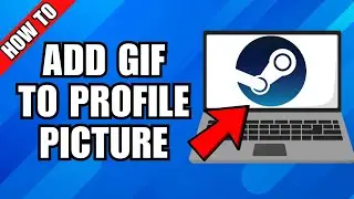 How To Add A GIF Image To Your Steam Profile