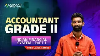 Indian Financial System &ndash; Part 1 | Accountant Grade II Kerala PSC | Free Class Series