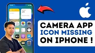 Camera App Icon Missing On iPhone - FIX