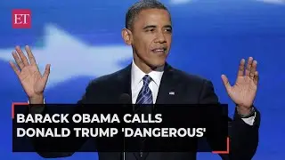 'Seen this movie before... sequel is usually worse': Barack Obama calls Donald Trump 'dangerous'