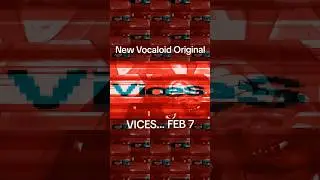 VICES.... this SATURDAY!! 🩸🥵 #vocaloid#vocaloidoriginal#vocaloidmusic#vocanew#vocalopost#asterian