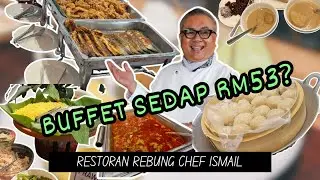 Chapter 7: Buffet RM53 je kat tengah hutan di KL?  Sedap pulak tu!