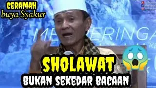 Buya Syakur ‼️ Bongkar Kedahsyatan Sholawat Nabi