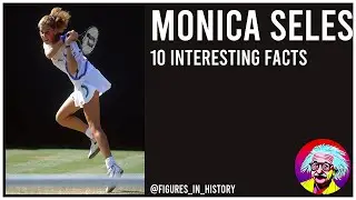 Monica Seles - 10 Interesting Facts