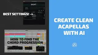 Create Hi-Quality Acapellas with Free AI & Finding the Chord Progression | Side Brain's Study Group