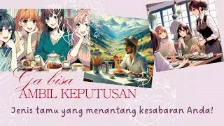 Tipe pelanggan INDECISIVE, ga bisa mutusin apa maunya!