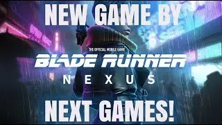 BLADE RUNNER NEXUS! NEW GAME BY NEXT GAMES