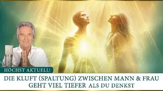 3 DIE KLUFT (SPALTUNG) ZWISCHEN MANN UND FRAU GEHT VIEL TIEFER ALS DU DENKST - Lex van Someren