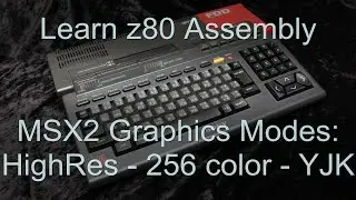 MSX2 Alternative Bitmap modes... HighRes, 256 color, YJK (MSX2+) and Interlaced! - Z80 Lesson P50