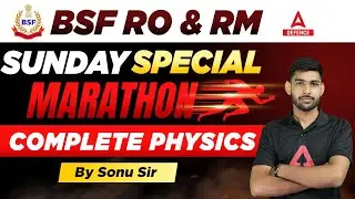 BSF RO & RM | Sunday Special | Complete Physics Marathon