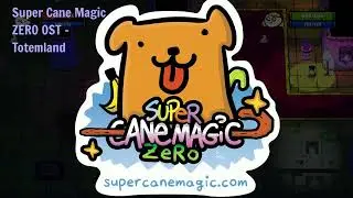 Super Cane Magic ZERO OST - Totemland